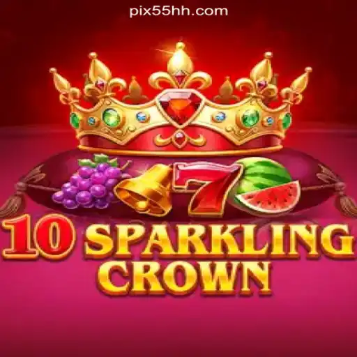 Exploring 10SparklingCrown: A Deep Dive into the Top Slot Game on 55HH.COM Platform-Oficial Slots Brasil #1